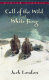 CALL OF THE WILD, WHITE FANG