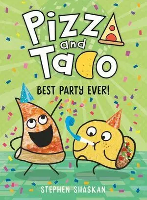 PIZZA AND TACO: BEST PARTY EVER