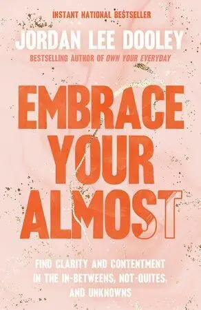 EMBRACE YOUR ALMOST