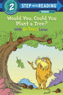 WOULD YOU, COULD YOU PLANT A TREE? WITH DR. SEUSS'S LORAX