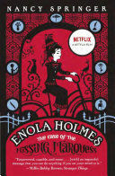 ENOLA HOLMES MYSTERY: THE CASE OF THE MISSING MARQUESS