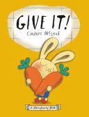 GIVE IT!