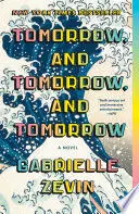 TOMORROW, AND TOMORROW, AND TOMORROW