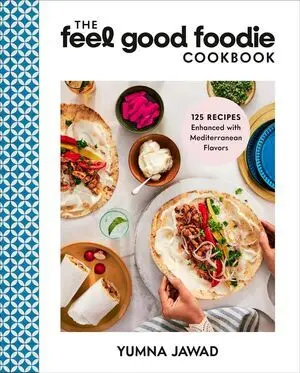 THE FEEL GOOD FOODIE COOKBOOK
