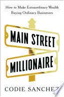 MAIN STREET MILLIONAIRE