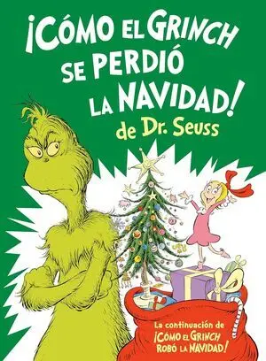 ¡CÓMO EL GRINCH SE PERDIÓ LA NAVIDAD!