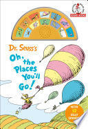 DR. SEUSS'S OH, THE PLACES YOU'LL GO! WITH 12 SILLY SOUNDS!