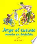 JORGE EL CURIOSO MONTA EN BICICLETA