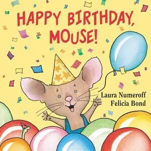 HAPPY BIRTHDAY, MOUSE!