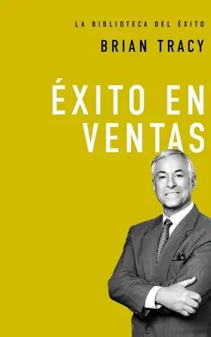 LA BIBLIOTECA DEL ÉXITO 7: ÉXITO EN LAS VENTAS