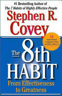8TH HABIT: FROM EFFECTIVENESS TO GREATNESS