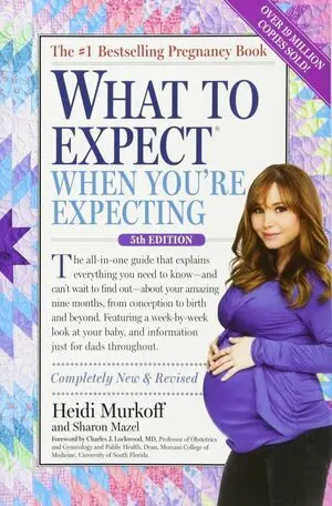 WHAT TO EXPECT WHEN YOU'RE EXPECTING