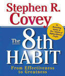 8TH HABIT: FROM EFFECTIVENESS TO GREATNESS