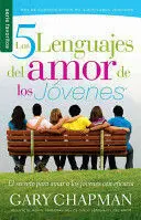 LOS CINCO LENGUAJES DEL AMOR DE LOS JOVENES