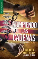 ROMPIENDO LAS CADENAS (EDICIÓN JÓVENES)
