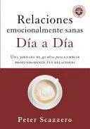 RELACIONES EMOCIONALMENTE SANAS DIA A DÍA