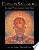 ESPEJOS SAGRADOS. EL ARTE VISIONARIO DE ALEX GREY