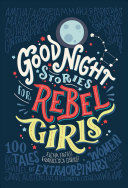 GOOD NIGHT STORIES FOR REBEL GIRLS
