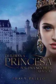 DE PLEBEYA A PRINCESA: POR UNA NOCHE EN LAS VEGAS