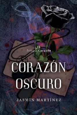 TRILOGÍA CORAZÓN 2: CORAZÓN OSCURO