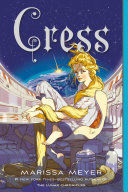 LUNAR CHRONICLES 3: CRESS