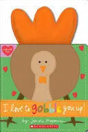 I LOVE GOBBLE YOU UP