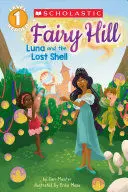 FAIRY HILL. LUNA AND THE LOST SHELL