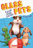 FUZZY'S GREAT ESCAPE (CLASS PETS #1)