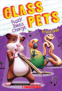 FUZZY TAKES CHARGE (CLASS PETS #2)