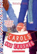 CAROLS AND CRUSHES