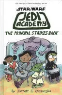 STAR WARS JEDI ACADEMY 6: THE PRINCIPAL STRIKES BACK
