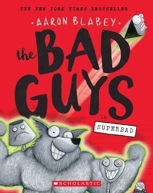 BAD GUYS 8: SUPERBAD