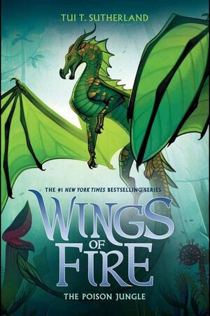 *WINGS OF FIRE 4: POISON JUNGLE, THE