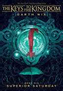SUPERIOR SATURDAY (KEYS TO THE KINGDOM #6)