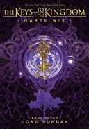 LORD SUNDAY (KEYS TO THE KINGDOM #7)