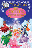 SECRET OF THE CRYSTAL FAIRIES (THEA STILTON SPECIAL EDITION #7)