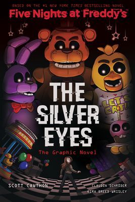 FIVE NIGHTS AT FREDDYS GRAPHIC NOVEL 1: THE SILVER EYES