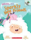 UNICORN AND YETI 1- SPARKLY NEW FRIENDS
