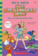 THE BABY-SITTERS CLUB 5: DAWN AND THE IMPOSSIBLE THREE