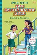 THE BABY-SITTERS CLUB 7: CLAUDIA AND MEAN JANINE