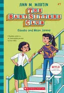 THE BABY-SITTERS CLUB 7: CLAUDIA AND MEAN JANINE