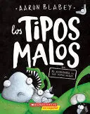 TIPOS MALOS 6: EN EL ALIENÍGENA VS LOS TIPOS MALOS
