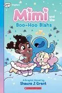 MIMI AND THE BOO-HOO BLAHS