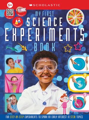 MY FIRST SCIENCE EXPERIMENTS