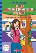 THE BABY-SITTERS CLUB 25: MARY ANNE AND THE SEARCH FOR TIGGER