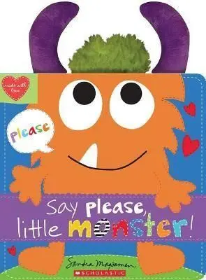 SAY PLEASE, LITTLE MONSTER