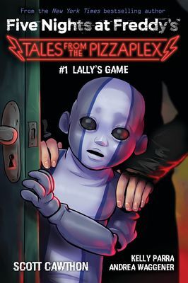 FIVE NIGHTS AT FREDDY'S: TALES FROM THE PIZZAPLEX 1: LALLY'S GAME