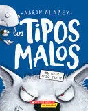 TIPOS MALOS 9: EN EL GRAN LOBO FEROZ