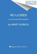 NO LLORES