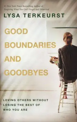 GOOD BOUNDARIES AND GOODBYES